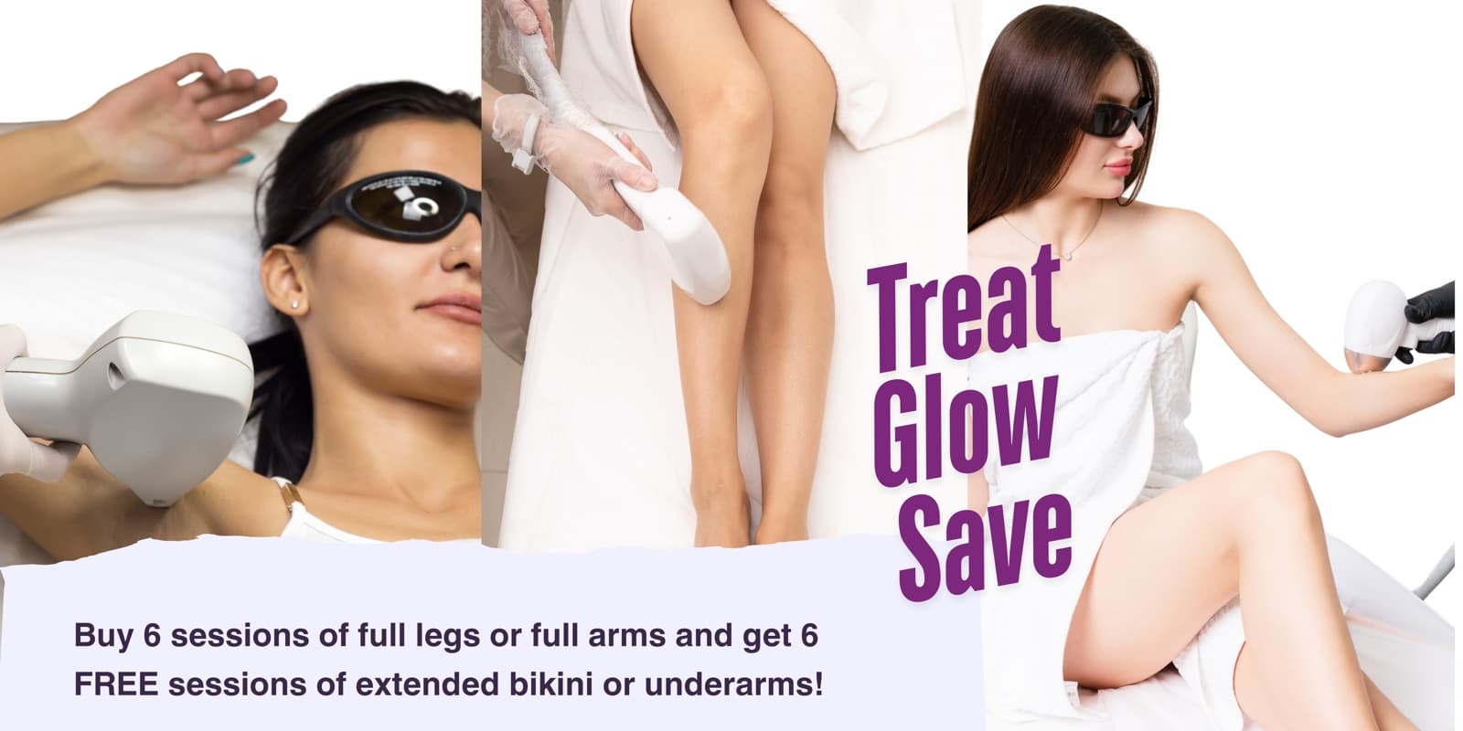 Treat, Glow, Save — buy six sessions of full legs or full arms and get six free sessions of extended bikini or underarms at Pagora Laser & Esthetics, Bedford NS